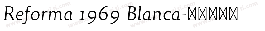 Reforma 1969 Blanca字体转换